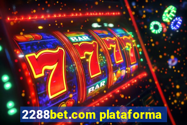 2288bet.com plataforma